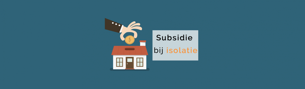 Subsidie op isoleren